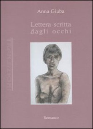 Lettera scritta dagli occhi Anna Giuba