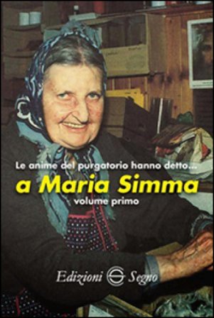 Le anime del Purgatorio hanno detto... a Maria Simma. Vol. 1