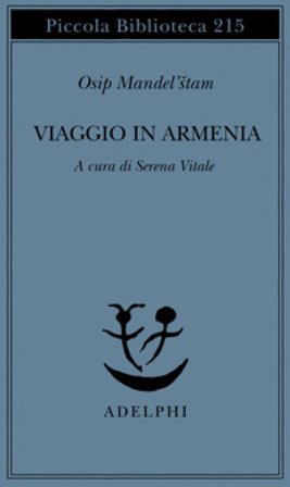 Viaggio in Armenia Osip Mandel'štam