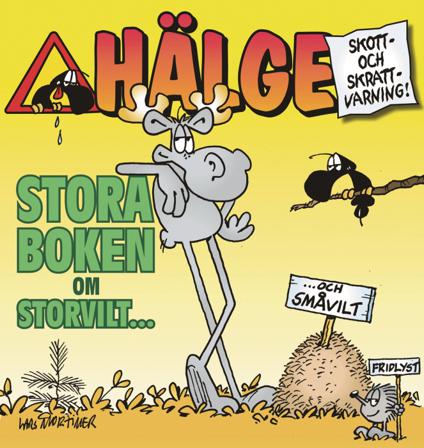 Hälge. Stora boken om storvilt... och... småvilt - Bok av Lars Mortimer - Häfte