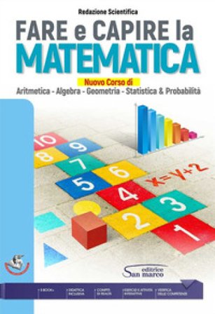 Fare e capire la matematica. Nuovo corso di aritmetica, algebra, geometria, statistica & probabilità. Per gli Ist. professionali. Con e-book. Con 