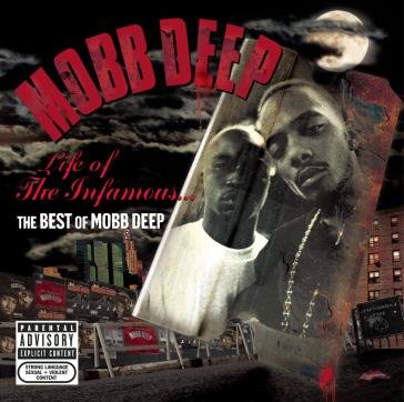 Life of the infamous the best of mobb de Mobb Deep