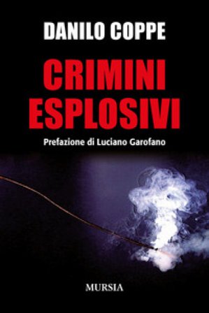 Crimini esplosivi Danilo Coppe