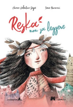 Reska non sa leggere. Ediz. illustrata Chiara Valentina Segré