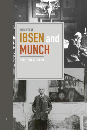 The lives of Ibsen and Munch - Bok av Torstein Velsand - Hardback
