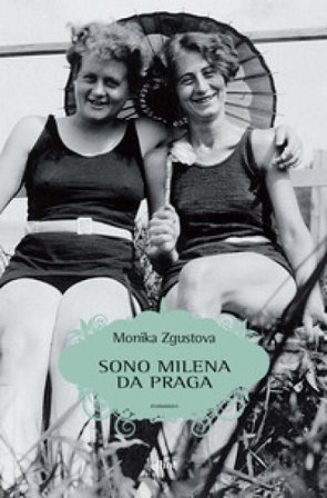 Sono Milena da Praga Monica Zgustova