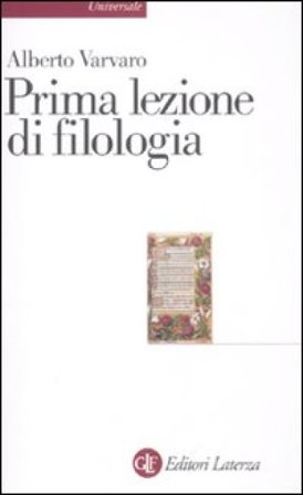 Prima lezione di filologia Alberto Vàrvaro