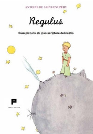 Regulus. Cum picturis ab ipso scriptore delineatis Antoine de Saint-Exupéry