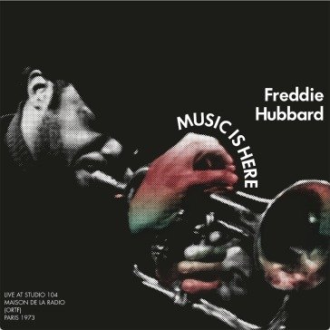 Music is here (1973) Freddie Hubbard