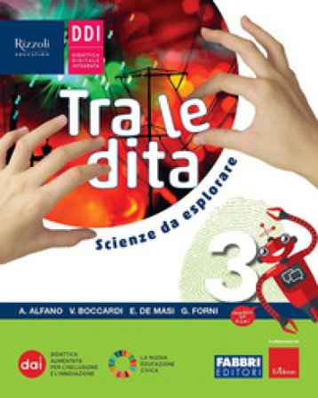 Tra le dita. Scienze da esplorare. Per la Scuola media. Con e-book. Con espansione online. Vol. 3