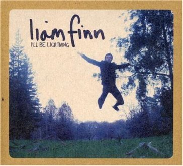 I'll be lightning Liam Finn