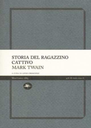 Storia del ragazzino cattivo Mark Twain
