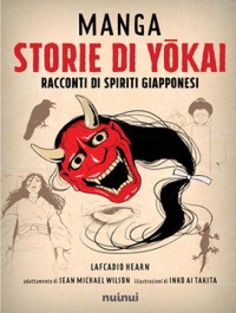 Manga. Storie di yokai. Racconti di spiriti giapponesi Lafcadio Hearn