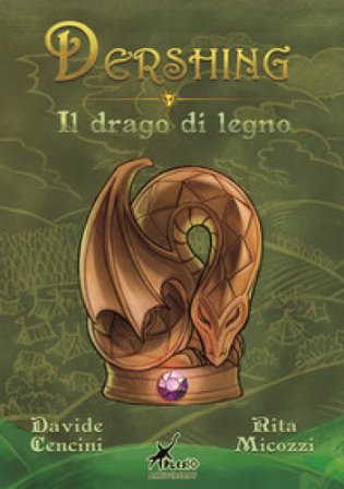 Dershing. Il drago di legno Davide Cencini