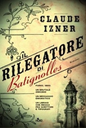 Il rilegatore di Batignolles Claude Izner