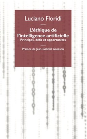 L'éthique de l'intelligence artificielle. Principes, défis et opportunités Luciano Floridi