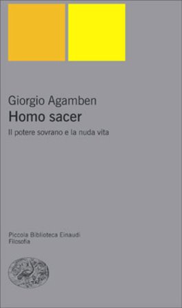 Il potere sovrano e la nuda vita. Homo sacer Giorgio Agamben