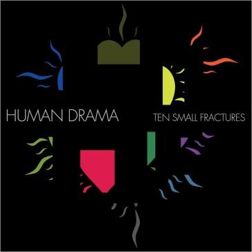 Ten small fractures HUMAN DRAMA