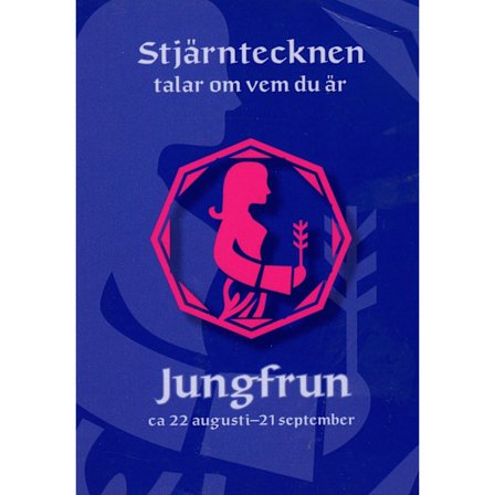 Stjärntecknen talar om vem du är : jungfrun 9789153432166