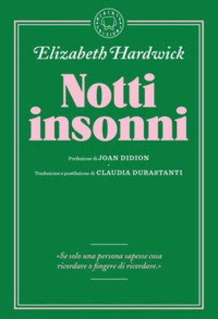 Notti insonni Elizabeth Hardwick