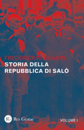 Storia della Repubblica di Salò. Vol. 1 Frederick William Deakin