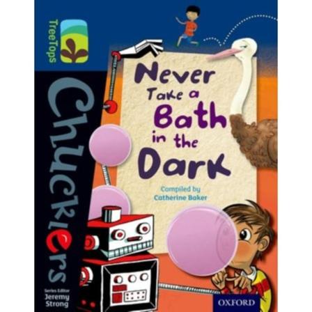 Oxford Reading Tree TreeTops Chucklers: Level 14: Never Take a Bath in the Dark (häftad, eng)