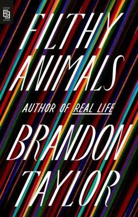 Filthy Animals - Bok av Brandon Taylor - Pocket