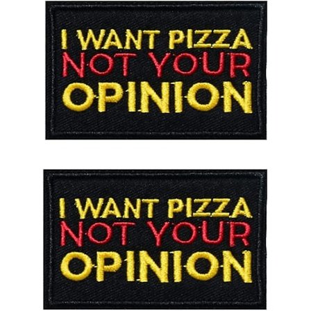 2 st "I Want Pizza Not Your Opinion" Patch broderad dekorativ kardborreband fäst baksida patch