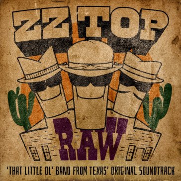 Raw ('that little ol' band from texas' o Zz Top