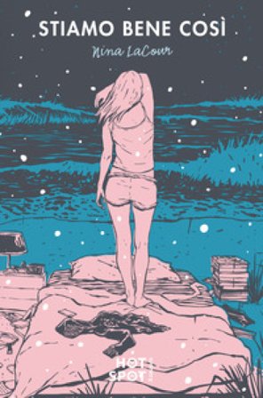 Stiamo bene così Nina LaCour