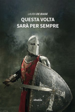 Questa volta sarà per sempre Laura De Biase