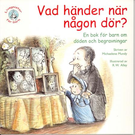 Vad händer när någon dör? En bok för barn om döden och begravningar - Bok av Michaelene Mundy - Häfte