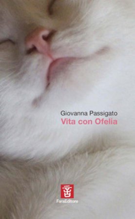 Vita con Ofelia Giovanna Passigato