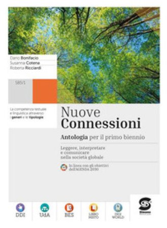 Nuove connessioni. Antologia per il primo biennio. Per le Scuole superiori. Con e-book. Con espansione online Dario Bonifacio