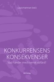 Konkurrensens konsekvenser : vad händer med svensk välfärd