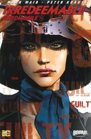 Irredeemable-Irredimibile. Ediz. italiana. Vol. 12 Mark Waid