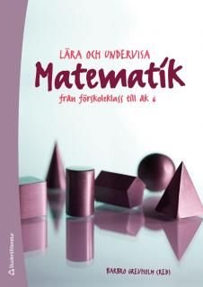 Lära och undervisa matematik