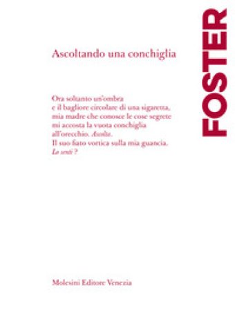 Ascoltando una conchiglia. Testo a fronte in inglese Jeanne Foster