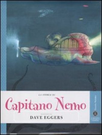 La storia di Capitano Nemo raccontata da Dave Eggers Dave Eggers