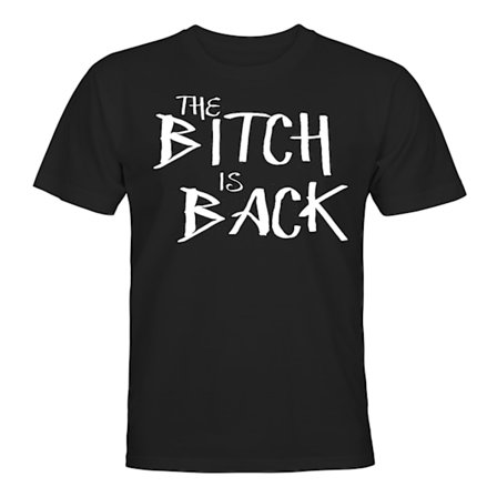 The B-tch is Back - T-SHIRT - HERRER