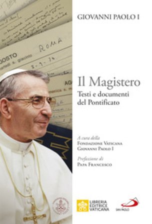 Il Magistero. Testi e documenti del pontificato Giovanni Paolo I