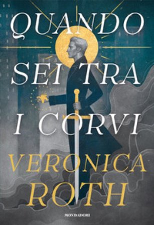 Quando sei tra i corvi Veronica Roth