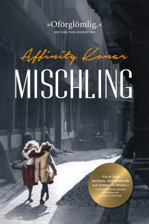 Mischling - Bok av Affinity Konar - Inbunden