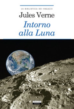 Intorno alla luna. Ediz. integrale. Con Segnalibro Jules Verne