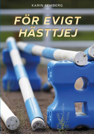 För evigt hästtjej - Bok av Karin Semberg - Inbunden