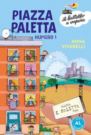 Piazza Paletta numero 1. Ediz. ad alta leggibilità Anna Vivarelli