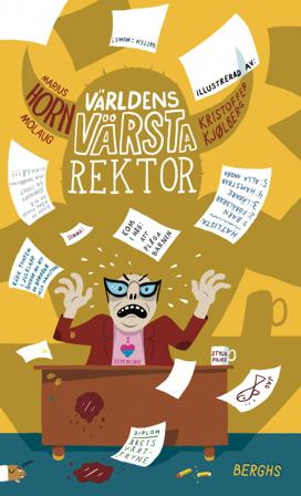 Världens värsta rektor - Bok av Marius Horn Molaug - Inbunden