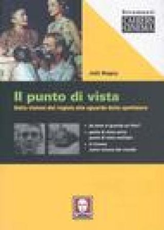 Il punto di vista. Dalla visione del regista allo sguardo dello spettatore Joël Magny