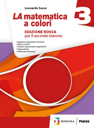 La matematica a colori. Ediz. rossa. Per le Scuole superiori. Con e-book. Con espansione online. Vol. 3 Leonardo Sasso