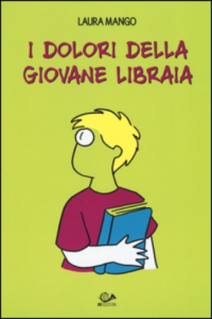 I dolori della giovane libraia laura mango